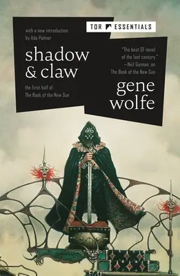 Stín a pazúr: Prvá polovica knihy Nové slnko - Shadow & Claw: The First Half of the Book of the New Sun