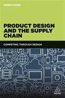Dizajn výrobkov a dodávateľský reťazec: Konkurencia prostredníctvom dizajnu - Product Design and the Supply Chain: Competing Through Design