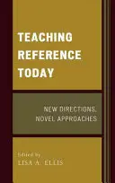 Učebná literatúra dnes: Nové smery, nové prístupy - Teaching Reference Today: New Directions, Novel Approaches