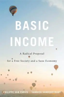 Základný príjem: Radikálny návrh pre slobodnú spoločnosť a zdravú ekonomiku - Basic Income: A Radical Proposal for a Free Society and a Sane Economy