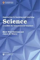 Prístupy k učeniu a vyučovaniu prírodných vied: Súbor nástrojov pre zahraničných učiteľov - Approaches to Learning and Teaching Science: A Toolkit for International Teachers