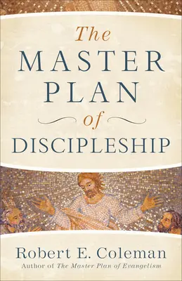 Hlavný plán učeníctva - The Master Plan of Discipleship