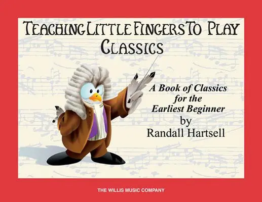 Klasika: Učíme malé prstíky hrať / úroveň pre začiatočníkov - Classics: Teaching Little Fingers to Play/Early Elementary Level