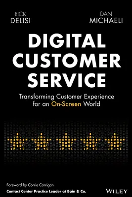 Digital Customer Service: Transformácia zákazníckej skúsenosti pre svet na obrazovke - Digital Customer Service: Transforming Customer Experience for an On-Screen World