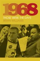 1968: To boli časy - 1968: Those Were the Days
