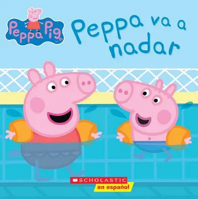 Peppa Pig: Peppa Va a Nadar (Peppa ide plávať) - Peppa Pig: Peppa Va a Nadar (Peppa Goes Swimming)