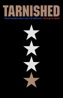 Poškvrnené: Toxické vedenie v americkej armáde - Tarnished: Toxic Leadership in the U.S. Military