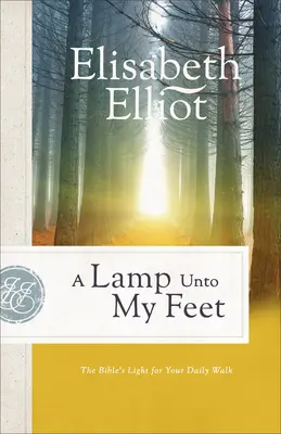 Svietidlo na mojich nohách: Biblické svetlo pre tvoje každodenné putovanie - A Lamp Unto My Feet: The Bible's Light for Your Daily Walk