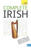 Kompletný írsky kurz pre začiatočníkov až stredne pokročilých - Naučte sa čítať, písať, hovoriť a rozumieť novému jazyku s Teach Yourself - Complete Irish Beginner to Intermediate Book and Audio Course - Learn to read, write, speak and understand a new language with Teach Yourself