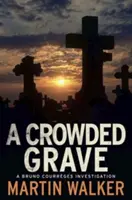 Preplnený hrob - The Dordogne Mysteries 4 - Crowded Grave - The Dordogne Mysteries 4