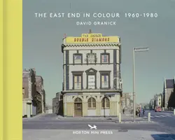 East End vo farbách 1960 - 1980 - The East End in Colour 1960-1980
