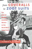Od kombinézy k obleku Zoot: Život mexických Američaniek na domácom fronte druhej svetovej vojny - From Coveralls to Zoot Suits: The Lives of Mexican American Women on the World War II Home Front