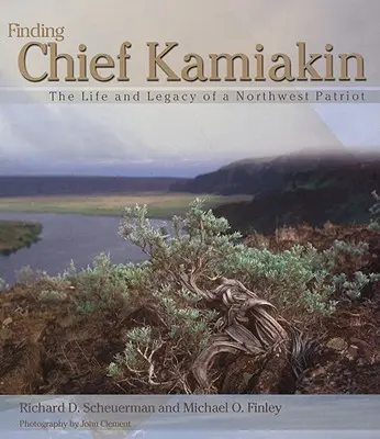 Hľadanie náčelníka Kamiakina: Život a odkaz severozápadného vlastenca - Finding Chief Kamiakin: The Life and Legacy of a Northwest Patriot