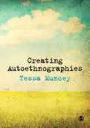 Vytváranie autoetnografie - Creating Autoethnographies