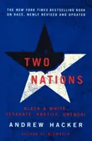Dva národy: Čierni a bieli, oddelení, nepriateľskí, nerovní - Two Nations: Black and White, Separate, Hostile, Unequal