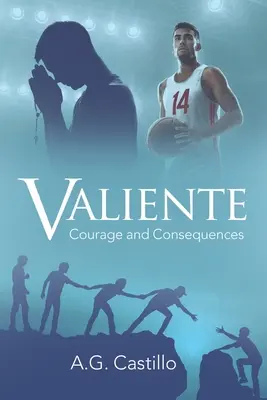 Valiente: Odvaha a následky - Valiente: Courage and Consequences