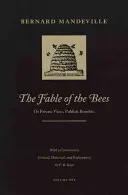 Bájka o včelách: Alebo súkromné necnosti, verejné výhody - The Fable of the Bees: Or Private Vices, Publick Benefits
