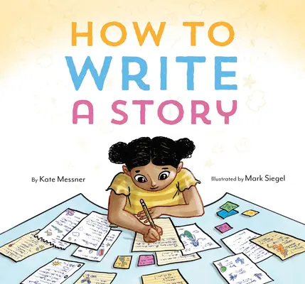 Ako napísať príbeh: (Kniha na hlasné čítanie, Naučte sa čítať a písať) - How to Write a Story: (Read-Aloud Book, Learn to Read and Write)