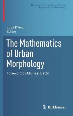 Matematika mestskej morfológie - The Mathematics of Urban Morphology