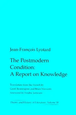 Postmoderný stav: A Report on Knowledge (Správa o poznaní) - Postmodern Condition: A Report on Knowledge