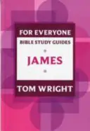 Sprievodca biblickým štúdiom pre každého: Jakub - For Everyone Bible Study Guide: James