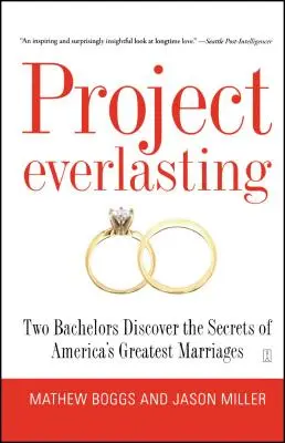 Projekt Everlasting: Dvaja starí mládenci objavujú tajomstvá najväčších amerických manželstiev - Project Everlasting: Two Bachelors Discover the Secrets of America's Greatest Marriages