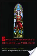 Princeton Readings in Religion and Violence (Princetonské čítanie o náboženstve a násilí) - Princeton Readings in Religion and Violence