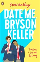 Rande so mnou, Bryson Keller - Date Me, Bryson Keller