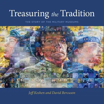 Pokladanie tradície: Príbeh vojenských múzeí - Treasuring the Tradition: The Story of the Military Museums