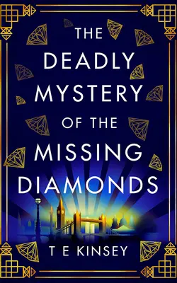 Smrteľná záhada zmiznutých diamantov - The Deadly Mystery of the Missing Diamonds