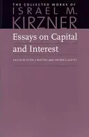 Eseje o kapitáli a úroku: Rakúska perspektíva - Essays on Capital and Interest: An Austrian Perspective