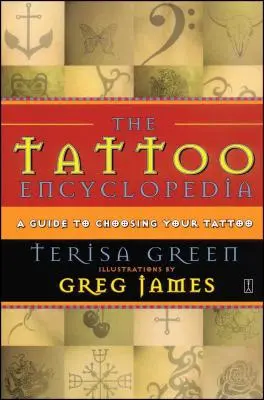 The Tattoo Encyclopedia: Sprievodca výberom tetovania - The Tattoo Encyclopedia: A Guide to Choosing Your Tattoo