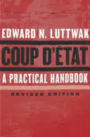 Coup d'tat: Praktická príručka, revidované vydanie - Coup d'tat: A Practical Handbook, Revised Edition