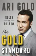 Zlatý štandard - pravidlá, ktorými sa treba riadiť - Gold Standard - Rules to Rule By