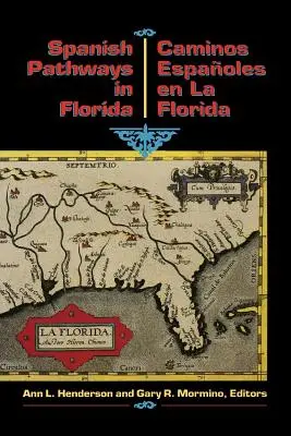 Španielske cesty na Floride, 1492-1992: Caminos Espaoles En La Florida, 1492-1992 - Spanish Pathways in Florida, 1492-1992: Caminos Espaoles En La Florida, 1492-1992