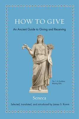 Ako dávať: Staroveký sprievodca dávaním a prijímaním - How to Give: An Ancient Guide to Giving and Receiving