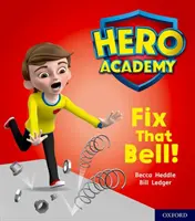 Hero Academy: Oxford Level 2, Red Book Band: - Hero Academy: Oxford Level 2, Red Book Band: Fix That Bell!