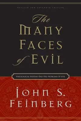 Mnoho tvárí zla: Teologické systémy a problémy zla - The Many Faces of Evil: Theological Systems and the Problems of Evil