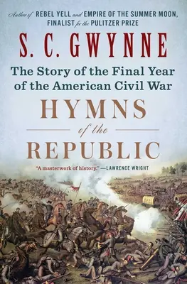 Hymny republiky: Príbeh posledného roka americkej občianskej vojny - Hymns of the Republic: The Story of the Final Year of the American Civil War