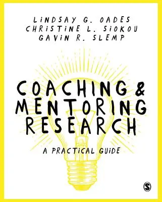 Výskum v oblasti koučovania a mentoringu: Praktická príručka - Coaching and Mentoring Research: A Practical Guide