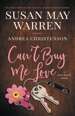 Can't Buy Me Love (Láska sa nedá kúpiť): A Deep Haven Novel - Can't Buy Me Love: A Deep Haven Novel