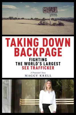 Taking Down Backpage: Boj proti najväčšiemu obchodníkovi so sexom na svete - Taking Down Backpage: Fighting the World's Largest Sex Trafficker