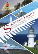 Južné svetlá: Škótsky príspevok k novozélandským majákom - Southern Lights: The Scottish Contribution to New Zealand's Lighthouses