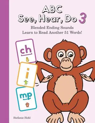 ABC See, Hear, Do Level 4: Learn to Read Blended Ending Sounds (Vidieť, počuť, robiť) - ABC See, Hear, Do Level 4: Learn to Read Blended Ending Sounds