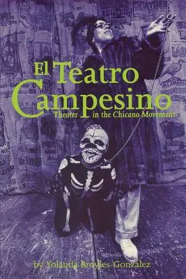 El Teatro Campesino: Divadlo v chicánskom hnutí - El Teatro Campesino: Theater in the Chicano Movement