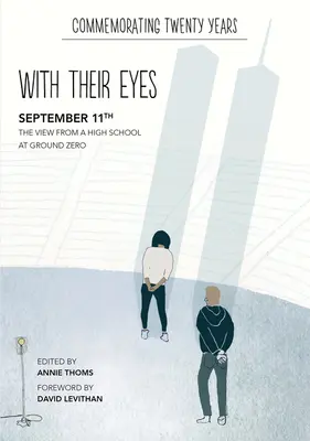 Na vlastné oči: 11. september: Pohľad zo strednej školy na Ground Zero - With Their Eyes: September 11th: The View from a High School at Ground Zero