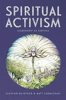 Duchovný aktivizmus: Vedenie ako služba - Spiritual Activism: Leadership as Service