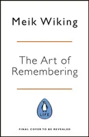 Umenie vytvárať spomienky - Ako si vytvoriť a zapamätať šťastné chvíle - Art of Making Memories - How to Create and Remember Happy Moments