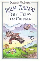 Írske ľudové rozprávky o zvieratách pre deti - Irish Animal Folk Tales for Children