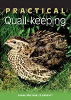 Praktický chov prepelíc - Practical Quail-Keeping